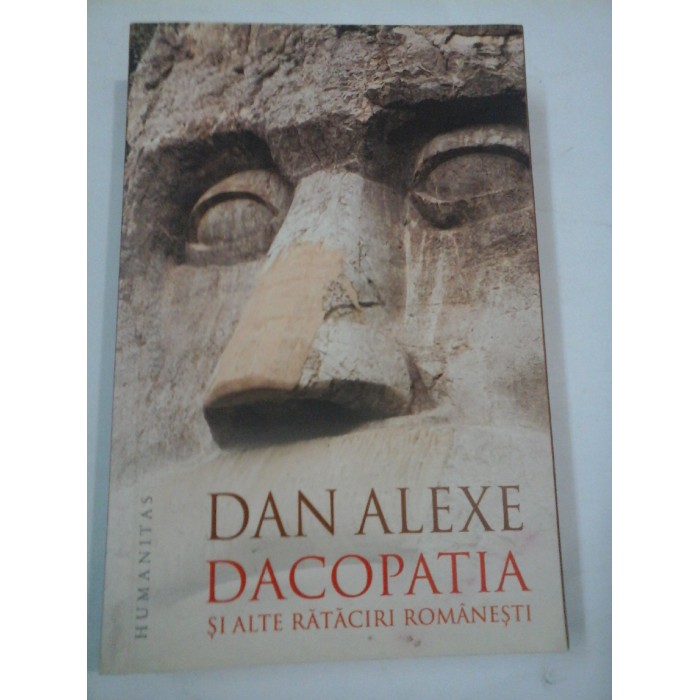 DACOPATIA  SI  ALTE  RATACIRI  ROMANESTI  -  DAN ALEXE